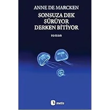 Sonsuza Dek Sürüyor, Derken Bitiyor