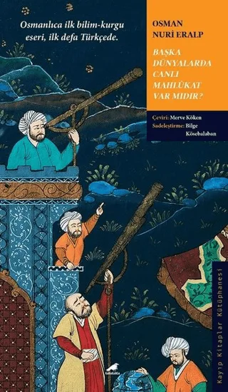 Başka Dünyalarda Canlı Mahlukat Var Mıdır?