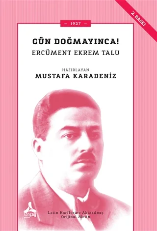 Gün Doğmayınca!
