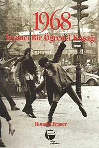1968 İsyancı Bir Öğrenci Kuşağı