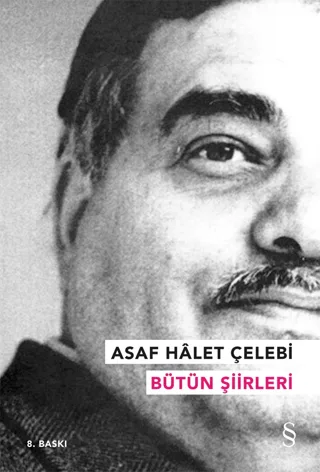 Asaf Halet Çelebi - Bütün Şiirleri