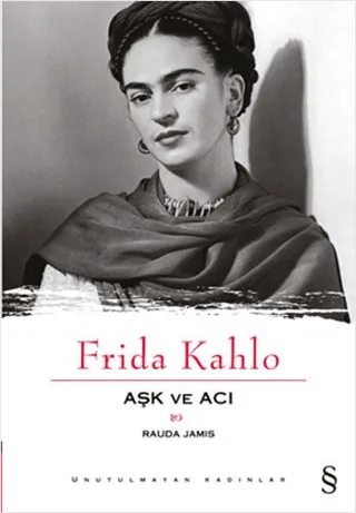 Aşk ve Acı: Frida Kahlo