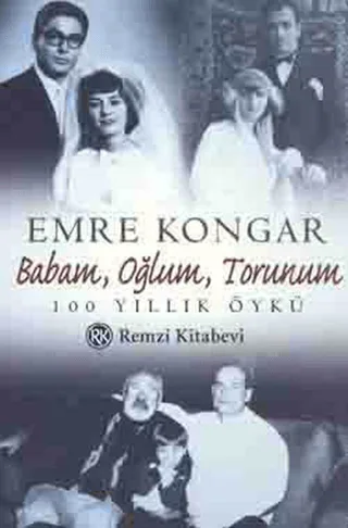 Babam, Oğlum, Torunum 100 Yıllık Öykü