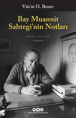 Bay Muannit Sahtegi’nin Notları