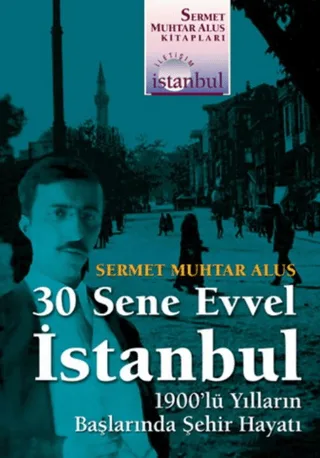 30 Sene Evvel İstanbul