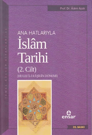 Ana Hatlarıyla İslam Tarihi (2. Cilt)