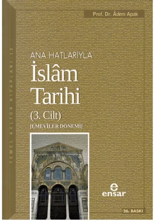 Ana Hatlarıyla İslam Tarihi (3. Cilt)