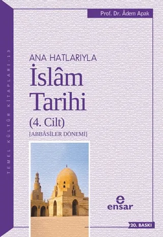 Ana Hatlarıyla İslam Tarihi (4. Cilt)