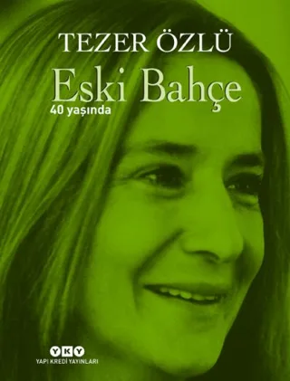 Eski Bahçe - 40 Yaşında