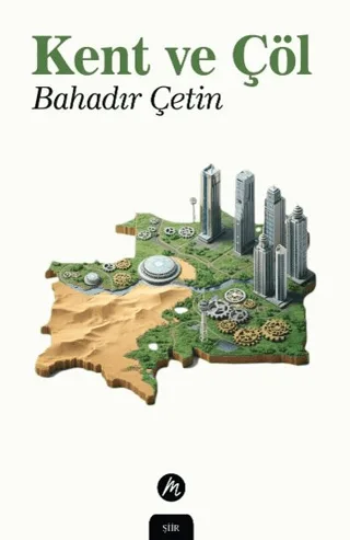 Kent ve Çöl